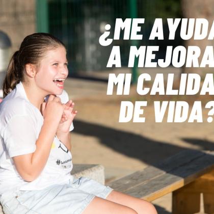 ¿Me ayudas a mejorar mi calidad de vida?